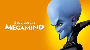 DREAMWORKS: MEGAMIND