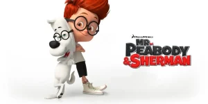 DREAMWORKS: MR. PEABODY & SHERMAN